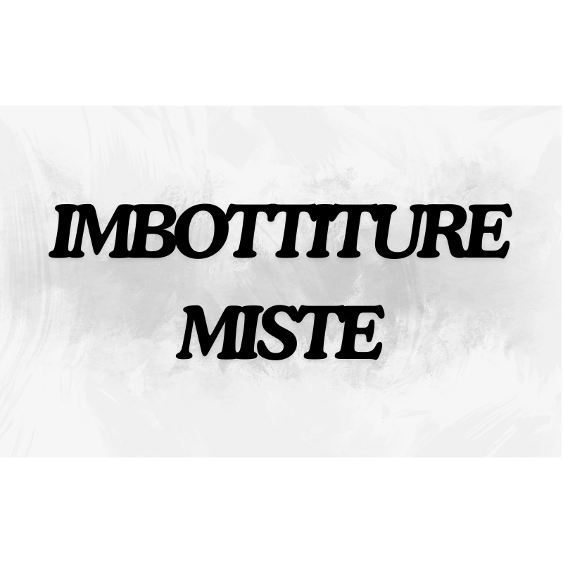 IMBOTTITURE MISTE