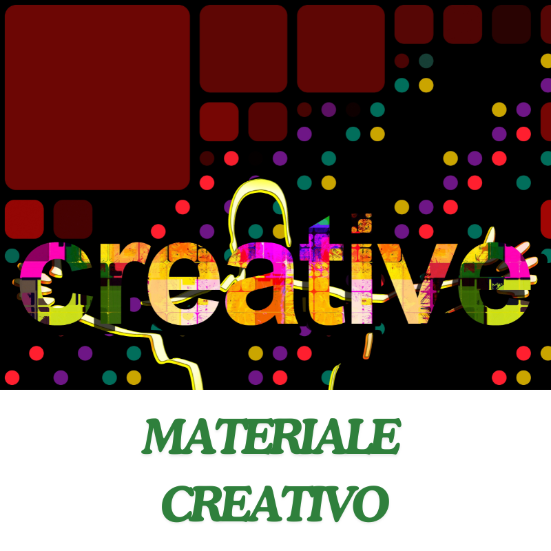 MATERIALE CREATIVO