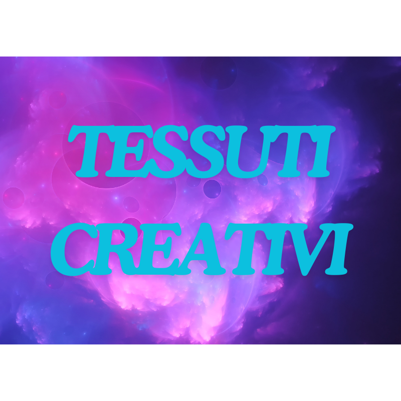 TESSUTI CREATIVI